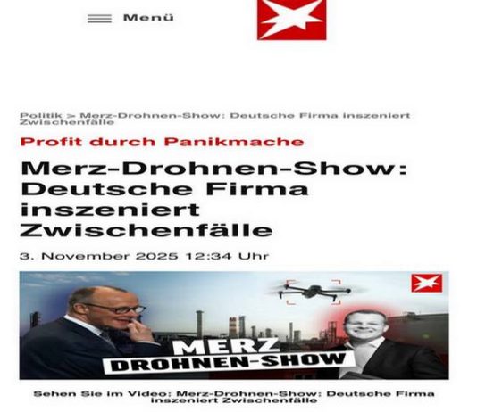 Stern-Κατηγορεί τον καγκελάριο Merz για σκηνοθετημένες “απειλές” με drones-Δικαιολογία για τις υπέρογκες νέες στρατιωτικές δαπάνες, δημιουργώντας “πανικό” !